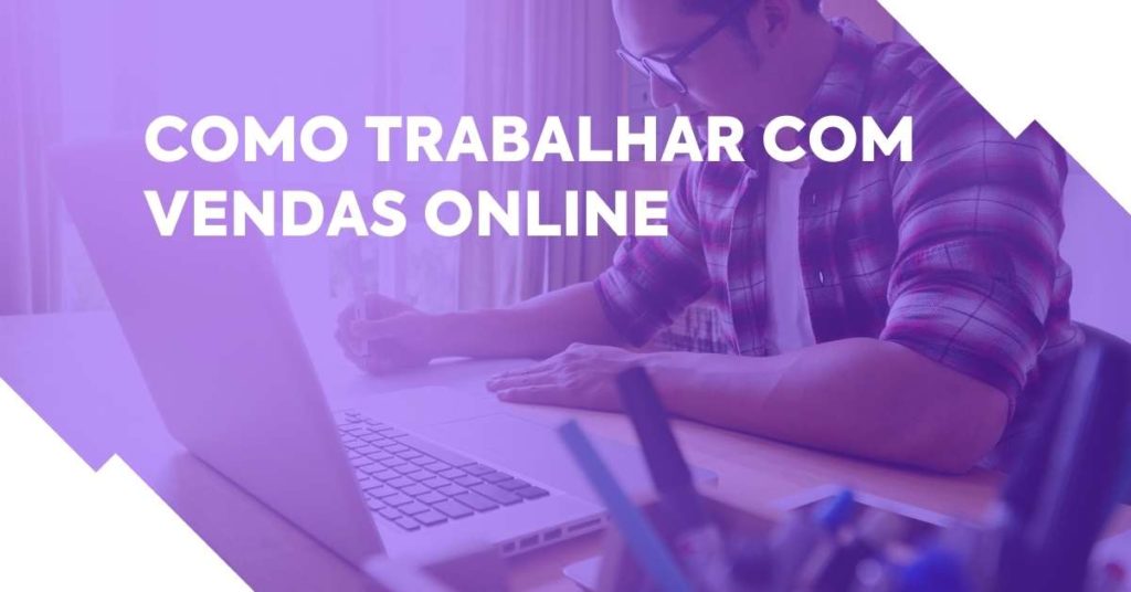 Como trabalhar com vendas online