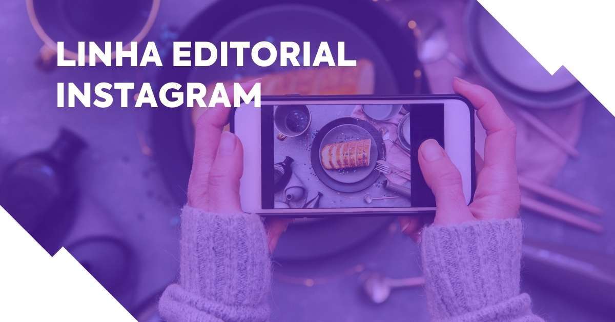 Linha editorial para Instagram: estratégia completa