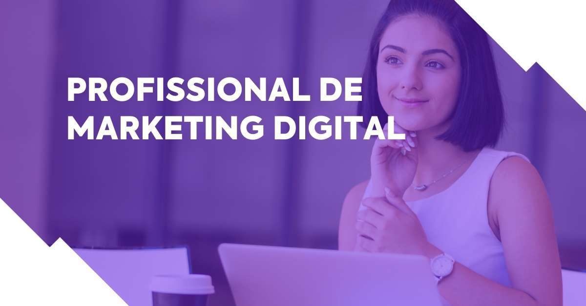 O que faz um profissional de marketing digital? Descubra