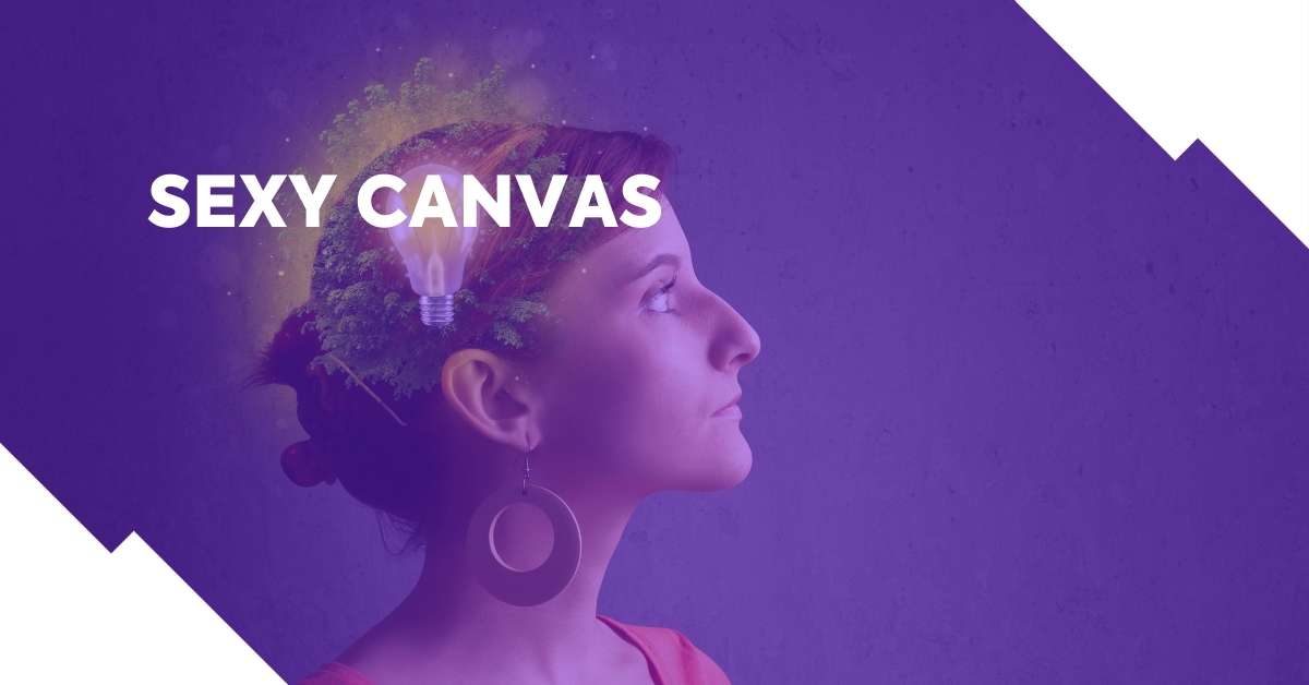Sexy canvas: entenda como o seu negócio digital pode ficar mais atraente