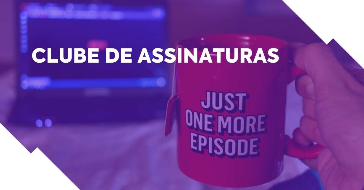 Clube De Assinaturas O Que é Como Fazer E Ideias Exclusivas 8706