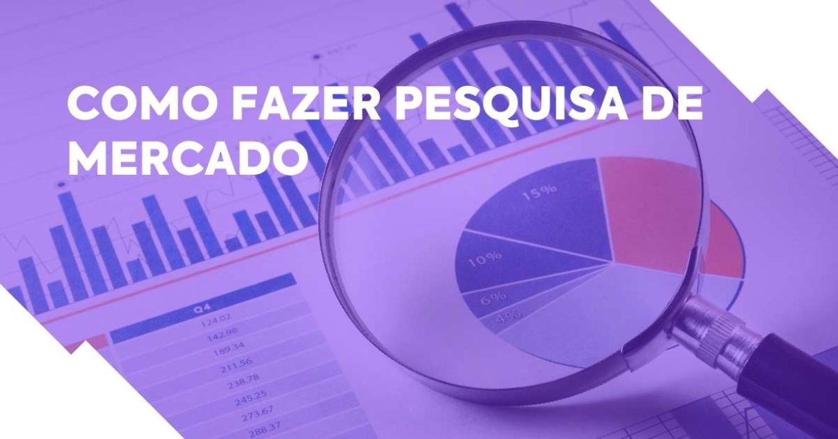 Como fazer pesquisa de mercado [+ FERRAMENTAS GRATUITAS]