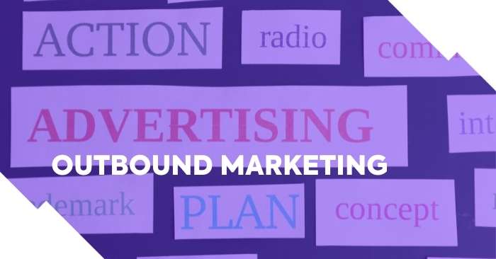 papel com palavras-chave sobre marketing escritas, como planejamento ou publicidade. imagem com filtro roxo e texto destacado: outbound marketing
