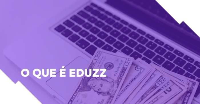 O que é Eduzz e como funciona?