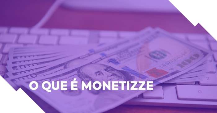 O que é Monetizze e como ganhar dinheiro na plataforma?