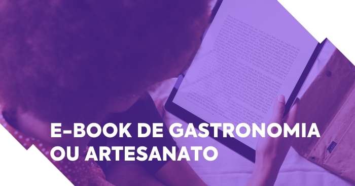 Pessoa lendo em um tablet. Fundo roxo e leganda "e-book de gastronomia ou artesanato"