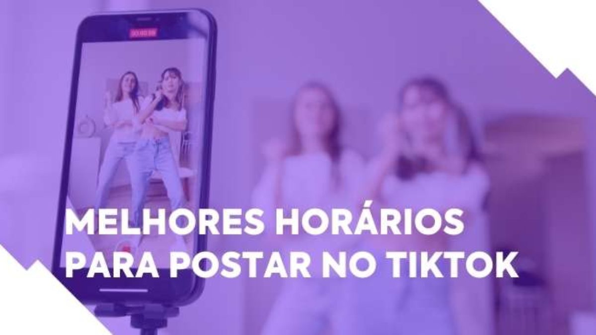 O que é TikTok e qual o melhor horário para postar?