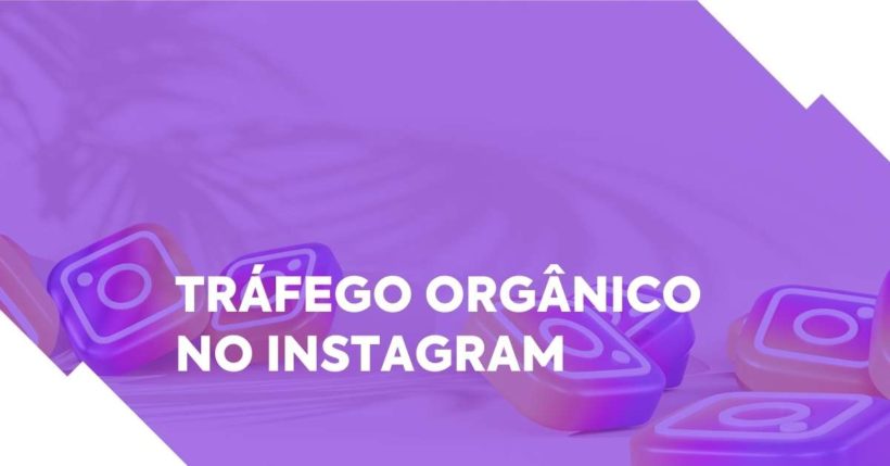 Imagem do logotipo do instagram com fundo roxo escrito "tráfego orgânico no instagram"